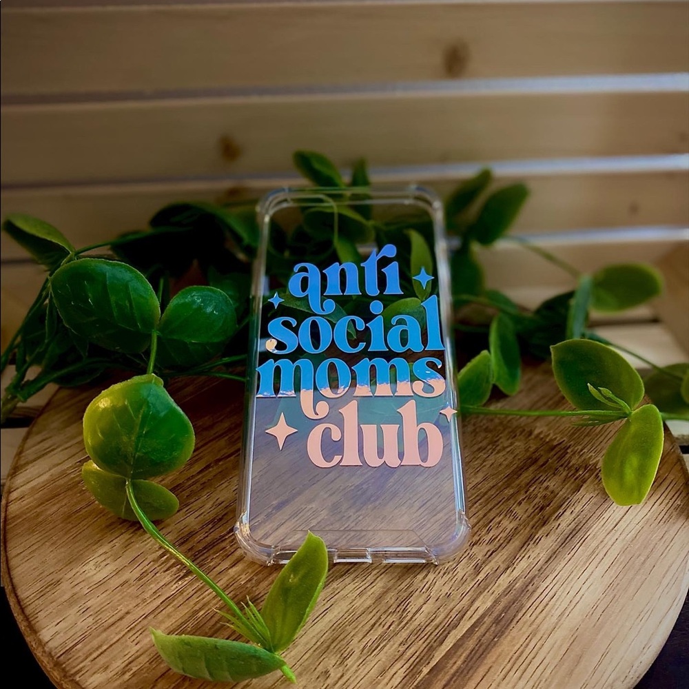 Anti Social Moms Club phone case